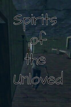 Spirits of the Unloved
