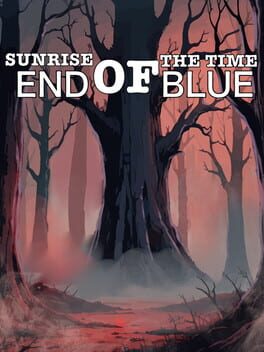 Sunrise of the Time: End of Blue