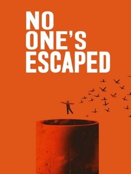 No One’s Escaped