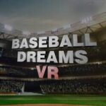 Baseball Dreams VR