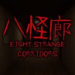 Eight Strange Corridors