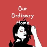 Our Ordinary Home