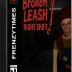 Broken Leash: Night Shift