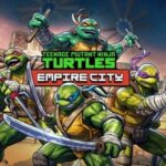 Teenage Mutant Ninja Turtles: Empire City