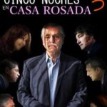 Cinco Noches en Casa Rosada 3