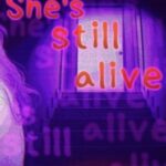 She's Still Alive