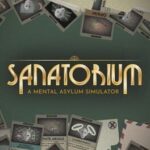 Sanatorium: A Mental Asylum Simulator