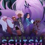 Greenhouse: Schism