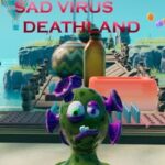 Sad Virus Deathland