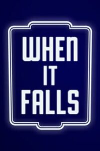 When It Falls