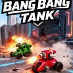 Bang Bang Tank