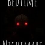 Bedtime Nightmare