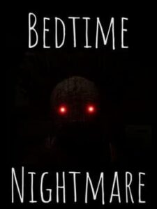 Bedtime Nightmare
