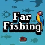 Far Fishing