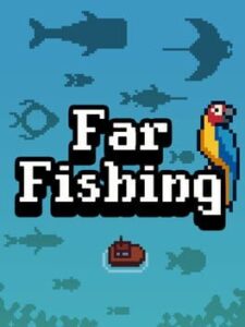 Far Fishing