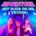 Ashley's Adventure: Get a Job or Die Trying