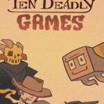 Ten Deadly Games