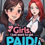 Girls, I Just Want to Get Paid!