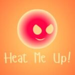 Heat Me Up!