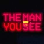 The Man You See