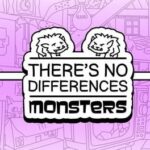 There's No Differences: Monsters