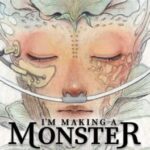 I'm Making a Monster