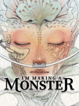 I’m Making a Monster