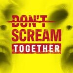 Don't Scream Together