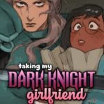 Taking My Dark Knight Girlfriend to the Corner Store