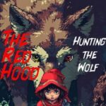 The Red Hood: Hunting the Wolf