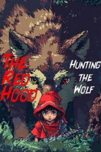 The Red Hood: Hunting the Wolf