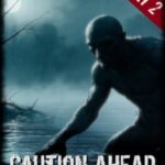 Caution Ahead: Part 2