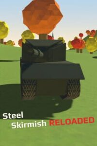 Steel Skirmish: Reloaded