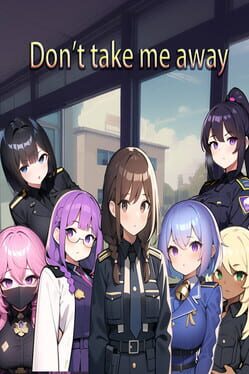 Don’t Take Me Away
