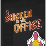 A Chicken In The Office