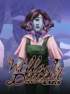 Willow’s Descent: Into the Under