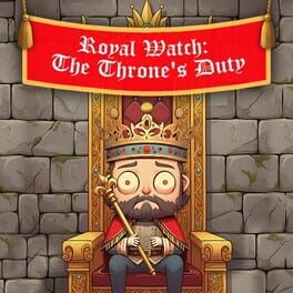 Royal Watch: The Throne’s Duty