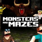 Monsters and Mazes