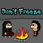 Don't Freeze