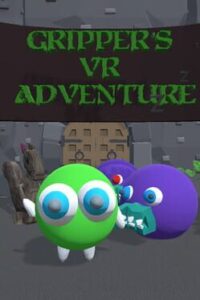 Gripper’s 3D/VR Adventure