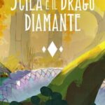Scila e il Drago Diamante