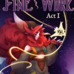 Fine Work Act I