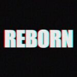 Reborn
