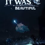 It Was Beautiful