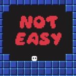 Not Easy
