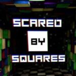 Scared by Squares
