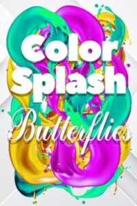 Color Splash: Butterflies