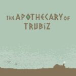 The Apothecary of Trubiz