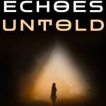 Echoes Untold