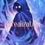 Derealization